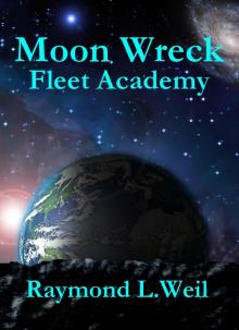 Moon Wreck: Fleet Academy (The Slaver Wars) Read online