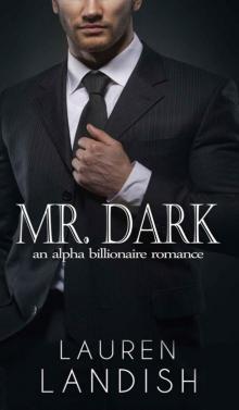 Mr. Dark: An Alpha Billionaire Romance (Tamed Book 1) Read online