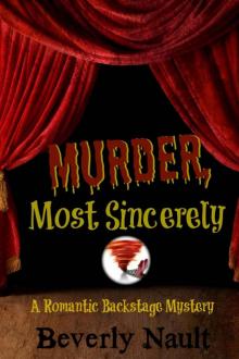 Murder, Most Sincerely: A Romantic Backstage Mystery Read online