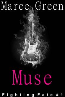 Muse - Fighting Fate #1 Read online