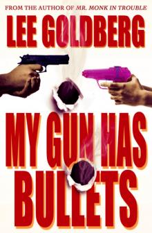 My Gun Has Bullets Read online