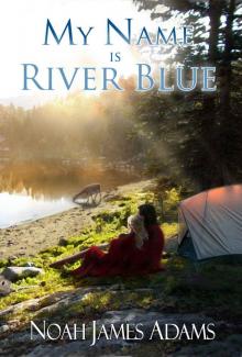 My Name Is River Blue Read online