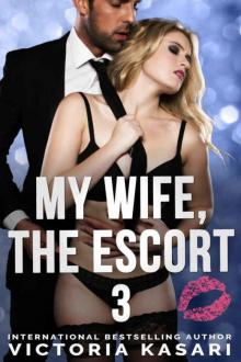 My Wife, The Escort 3 (My Wife, The Escort Season 1) Read online