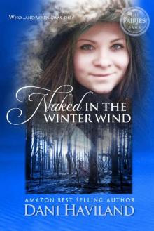 Naked in the Winter Wind (The Fairies Saga Book 1) Read online