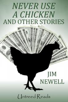 Never Use a Chicken and Other Stories Read online