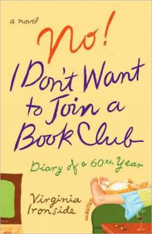 No! I Don't Want to Join a Book Club: Diary of a Sixtieth Year Read online