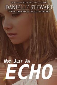 Not Just an Echo (Piper Anderson Legacy Mystery Book 3) Read online