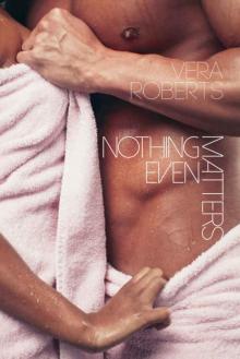 Nothing Even Matters (D'Amato Brothers Book 6) Read online