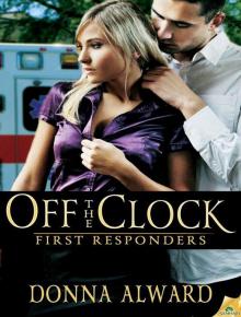 Off The Clock: First Responders, Book 1 Read online