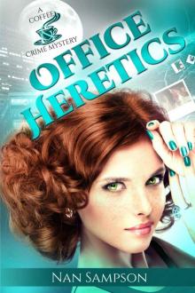Office Heretics (A Coffee & Crime Mystery Book 2) Read online