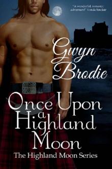 Once Upon a Highland Moon (The Highland Moon Series) Read online
