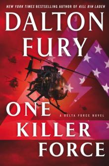 One Killer Force: A Delta Force Novel Read online