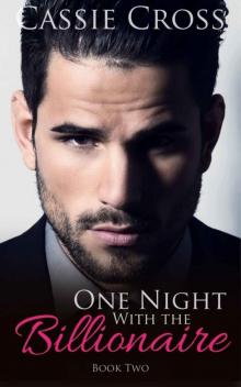 One Night With the Billionaire: Book Two Read online