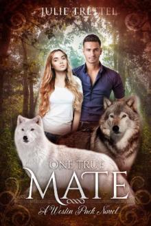 One True Mate (Westin Pack Book 1) Read online