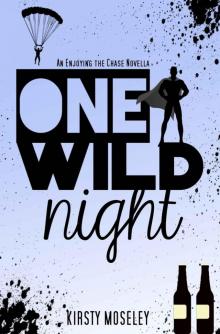 One Wild Night: An Enjoying the Chase Novella (Guarded Hearts Book 3) Read online