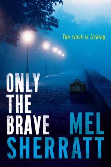 Only the Brave (A DS Allie Shenton Novel Book 3) Read online