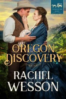 Oregon Discovery (Trails of the Heart Book 4) Read online