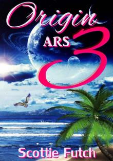 Origin ARS 3 (Origin A.R.S.) Read online