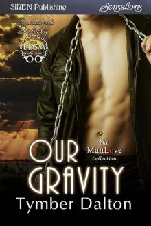 Our Gravity [Suncoast Society] (Siren Publishing Sensations ManLove) Read online