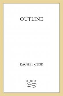 Outline: A Novel Read online