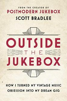 Outside the Jukebox_How I Turned My Vintage Music Obsession Into My Dream Gig Read online