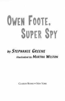 Owen Foote, Super Spy Read online