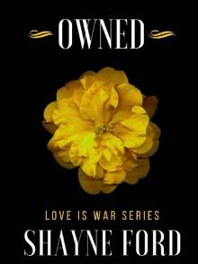 OWNED: A Dark Mystery Romance (LOVE IS WAR Book 4) Read online