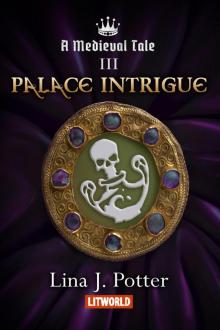 Palace Intrigue (Medieval Tale Book 3) Read online