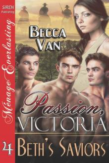 Passion, Victoria 4: Beth's Saviors (Siren Publishing Ménage Everlasting) Read online