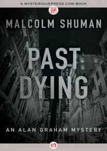 Past Dying (The Alan Graham Mysteries) Read online
