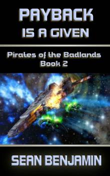 Payback Is a Given: Pirates of the Badlands Series Book 2 Read online