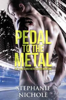 Pedal to the Metal (James Brothers Series Book 1) Read online
