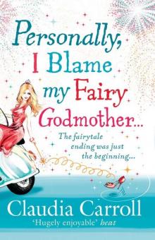 Personally, I Blame my Fairy Godmother Read online