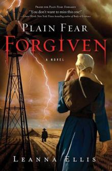 Plain Fear: Forgiven: A Novel Read online