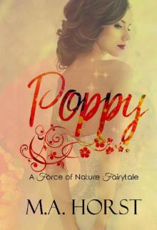 Poppy (A Force Of Nature Fairytale Book 1) Read online