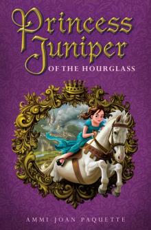 Princess Juniper of the Hourglass Read online