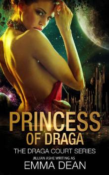 Princess of Draga: a space fantasy romance (Draga Court Book 1) Read online