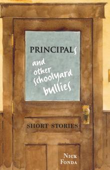 Principals and Other Schoolyard Bullies Read online