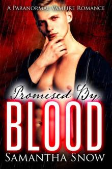 Promised By Blood_A Paranormal Vampire Romance Read online