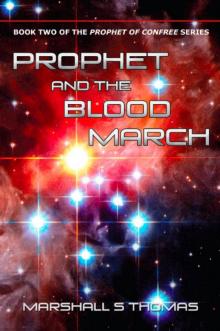 Prophet and the Blood March (Prophet of ConFree) Read online