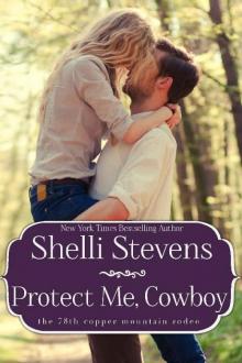 Protect Me, Cowboy (78th Copper Mountain Rodeo Book 2) Read online