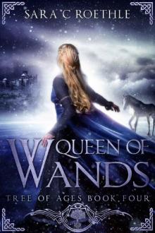 Queen of Wands (The Tree of Ages Series Book 4)