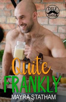 Quite Frankly: Dilf Mania (Beech Grove Book 5) Read online