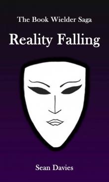 Reality Falling (The Book Wielder Saga 2)