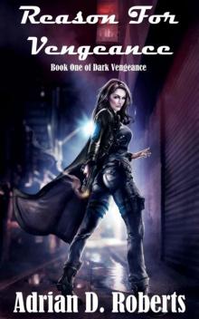 Reason For Vengeance (Dark Vengeance Book 1) Read online