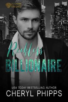 Reckless Billionaire (Billionaire Knights) Read online
