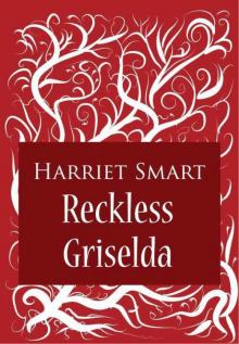 Reckless Griselda Read online