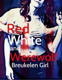 Red White and Werewolf Read online