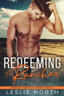 Redeeming the Rancher: Meier Ranch Brothers Book Two Read online