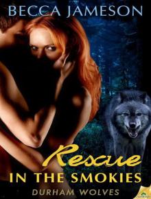 Rescue in the Smokies (Durham Wolves) Read online